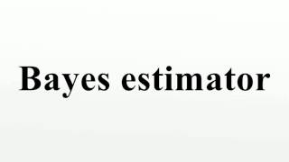 Bayes estimator
