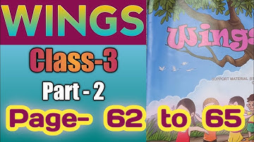 Wings class 3 Part-2 page 62 - 65