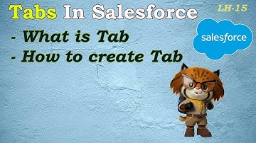 How to create Tabs in Salesforce  LH-15 | Salesforce Complete Course 2024