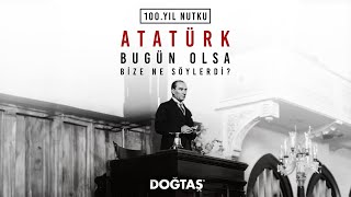 ATATÜRK'ÜN 100. YIL NUTKU - DOĞTAŞ | AI Commercial