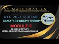✅✨EDGE CONNECTIVITY,VERTEX CONNECTIVITY,SEPARABLE GRAPHS|MODULE-2|S4 GAMAT401| KTU BTECH MATHS