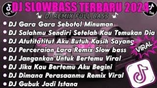 DJ CAMPURAN VIRAL TIK TOK 2024 JEDAG JEDUG FULL BASS TERBARU