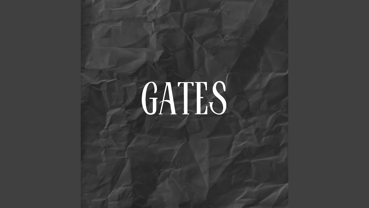 Watch Gates on YouTube Watch Gates on YouTube
