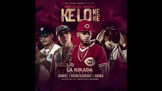 La Kikada - Darkiel - Pacho El Antifeka - Juanka × Kelo Ke ke