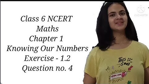 Class 6 NCERT Maths Chapter-1 Knowing Our Numbers Exercise - 1.2 Question no.4 (By Genius World 🌎)