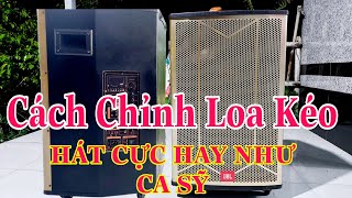 Cách chỉnh loa kéo karaoke hát hay như ca sỹ - NSCN