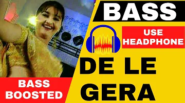 De le gera remix | Bass Boosted | HQ full song Balvir Boparai