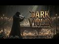 Dark Violin | Haunting Gothic Melodies for Solitude - Melancholic Instrumental Music ~ 90