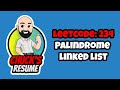 Leetcode 234 - Palindrome Linked List JavaScript