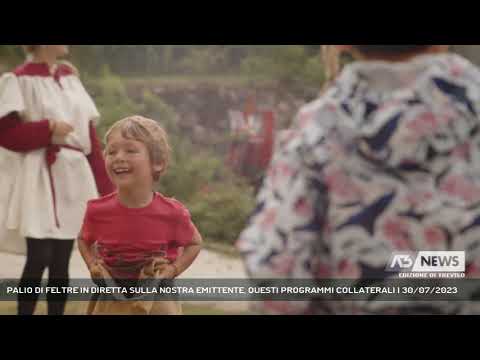 PALIO DI FELTRE IN DIRETTA SULLA NOSTRA EMITTENTE, QUESTI PROGRAMMI COLLATERALI | 30/07/2023