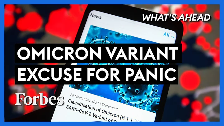 Omicron Variant Panic: Another Excuse For Political Meddling? - Steve Forbes | What's Ahead | Forbes