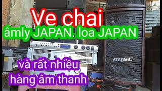 Ve chai âmly JAPAN. Loa JAPAN và rất nhiều hàng âm thanh ve chai