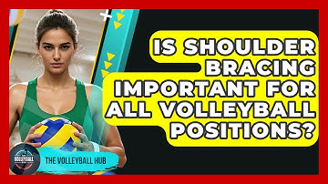 Is Shoulder Bracing Important For All Volleyball Positions? - The Volleyball Hub