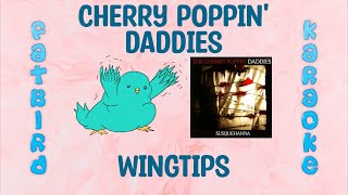 Cherry Poppin&#39; Daddies - Wingtips - Fatbird Karaoke