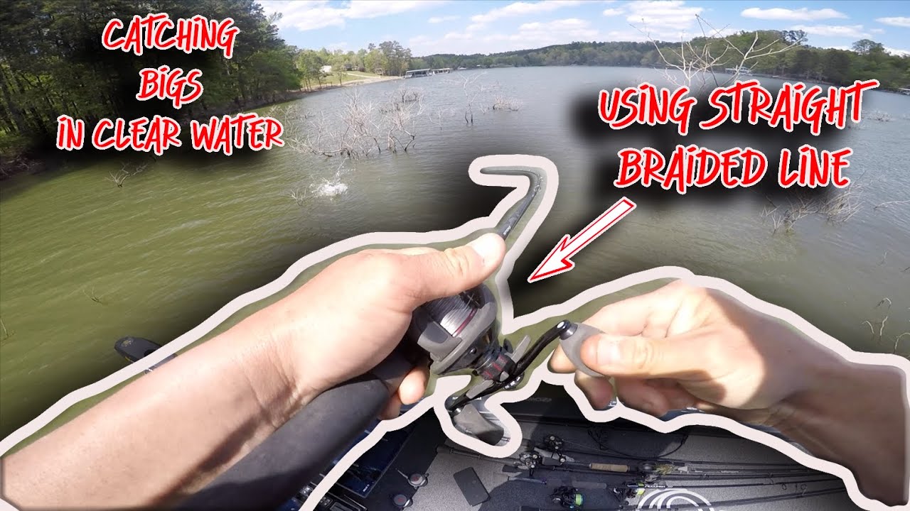 Using Braided Line in Clear Water 