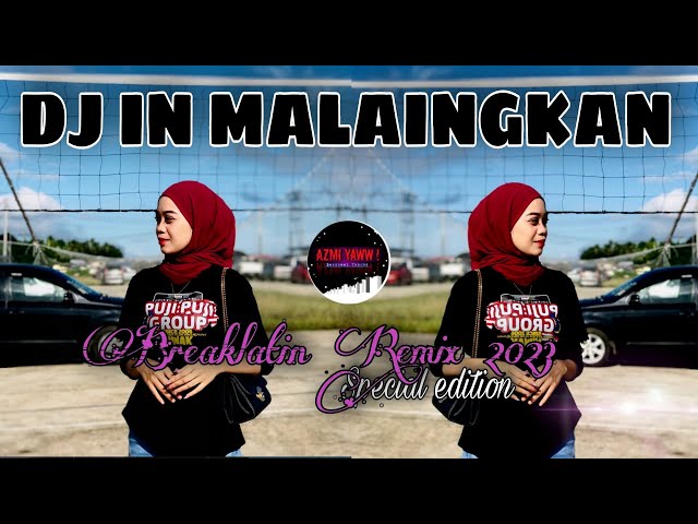 DJ IN MALAINGKAN | BREAKLATIN REMIX ( DJ AzmiYaw ) class=