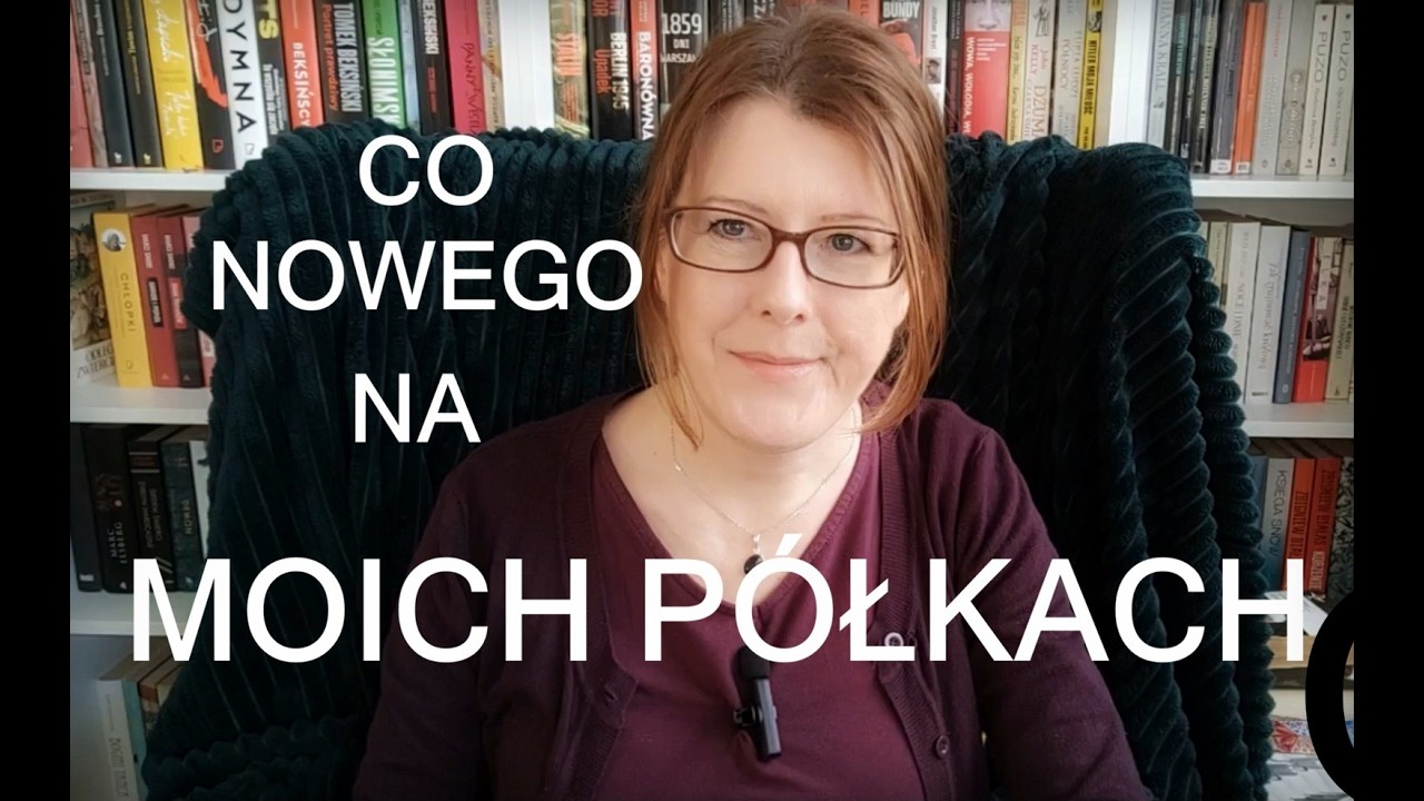 Co nowego na moich półkach