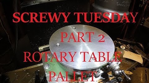 S.T. Rotary Table Pallet pt 2