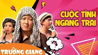 Hài Kịch Cuộc Tình Ngang Trái - Trấn Thành, Trường Giang