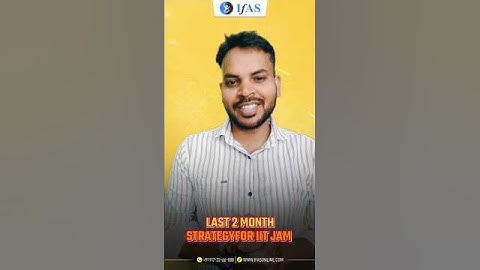 LAST 2 MONTH STRATEGY FOR IIT JAM - 2