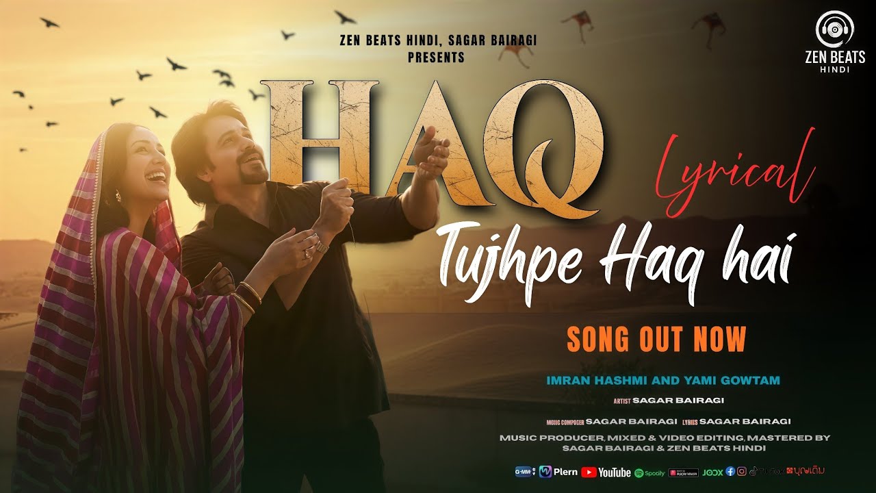 Tujhpe Haq Hai | Haq-Title Track | Imran Hashmi & Yami Gautam | New Hindi Song |Sagar Bairagi 
