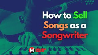 How to sell songs as a songwriter?