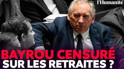 BAYROU remercié dès ce soir ?! CENSURE Assemblée Nationale RETRAITES