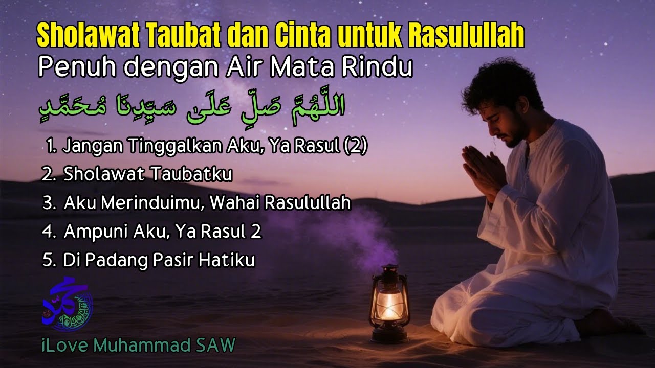 AIR MATA RINDU UNTUK RASULULLAH  – SHOLAWAT YANG MENYENTUH JIWA #sholawat #album #palylist #muhammad