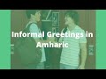 Informal Greetings In Amharic Informal Greetings In Amharic
