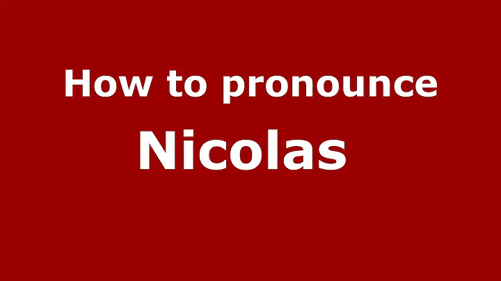 How to pronounce Nicolas (French/France) - Pronoun...