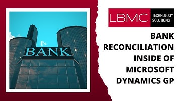 Bank Reconciliation Inside of Microsoft Dynamics GP