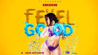 Смотреть клип Konshens - Feel Good (Official Audio)