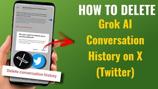 How to Delete Grok AI Conversation History on X (Twitter) | English