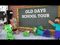 OLD DAYS SCHOOL TOUR 😁