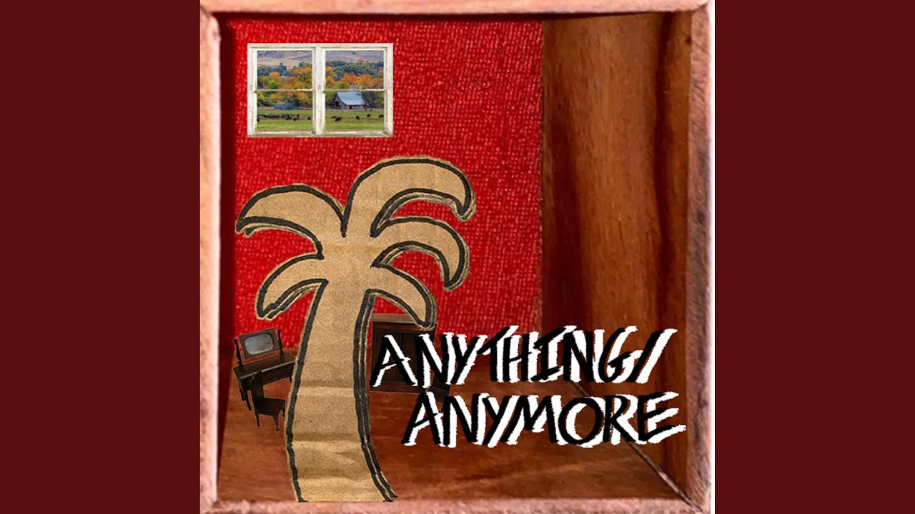 Anything/Anymore