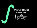 Integration of 1/(x^2 + 9)^2 dx | Part - 03 |100 Integral Series | In Bangla