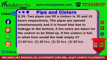Q29-Two pipes can fill a cistern in 30 and 15 hours respectively. The pipes are opened simultan....