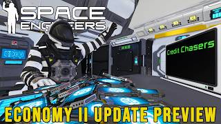 Becoming The Richest Engineers In The Void | Space Engineers: Economy 2 Update Preview