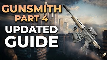 NEW Gunsmith Part 4 Task Guide | 12.11 Updated | Escape From Tarkov