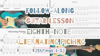 Follow-Along Guitar Lesson: Eighth-Note Alternating Picking (Strings 1-2)