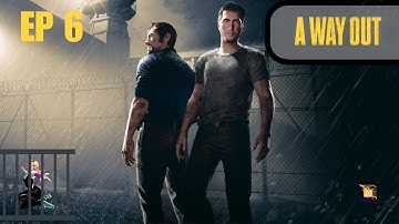 A Way Out 6 - FULL GAMEPLAY no commentary [ENG]