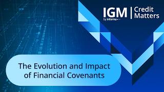The Evolution and Impact of Financial Covenants