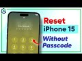 How To Factory Reset IPhone 15 15 Pro Without Passcode IOS 26 IOS 18 How To Factory Reset IPhone 15 15 Pro Without Passcode IOS 26 IOS 18