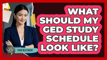 What Should My GED Study Schedule Look Like? - Your GED Coach