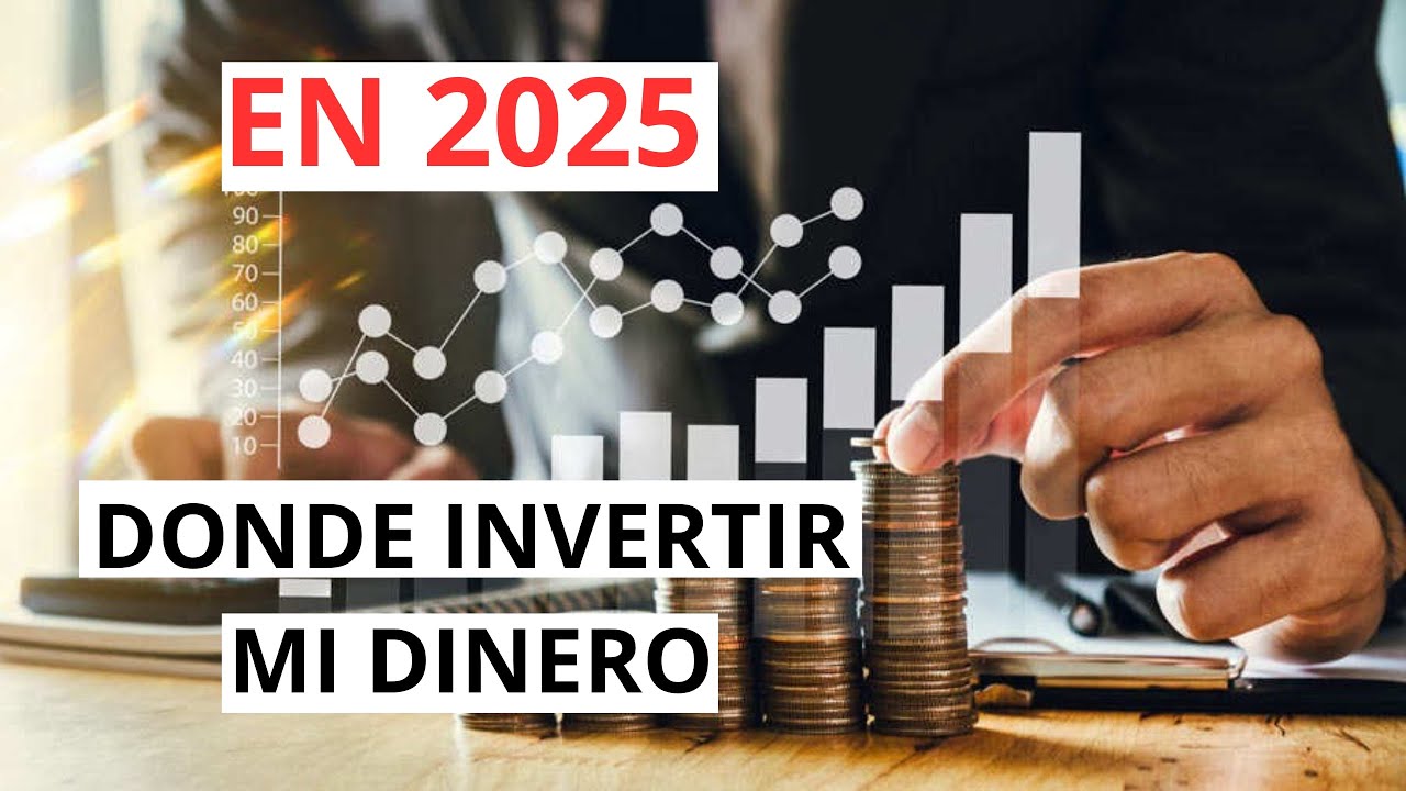 "¡Descubre las Mejores Inversiones para Multiplicar tu Dinero en 2025 ...