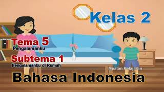 Video Pembelajaran Bahasa Indonesia Kelas 2 Tema 5 Subtema 1 Video Pembelajaran Bahasa Indonesia Kelas 2 Tema 5 Subtema 1