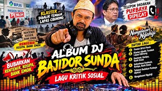 Download Lagu DJ BAJIDOR SUNDA – FULL ALBUM LAGU KRITIK SOSIAL | Pasien BPJS, Rentenir, Lapas Cibinong & Purbaya