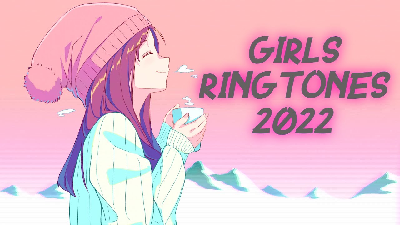 Top 5 Best Ringtones for Girls 2022 [Download Link] YouTube