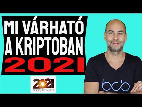 MI VÁRHATÓ A KRIPTOBAN 2021-ben! [Részletek]