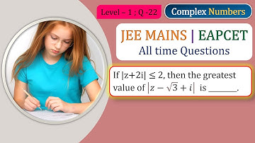 If |z+2i| ≤ 2, then the greatest value of |𝑧−√3+𝑖|  is ________.| L - 1; Q - 22 |